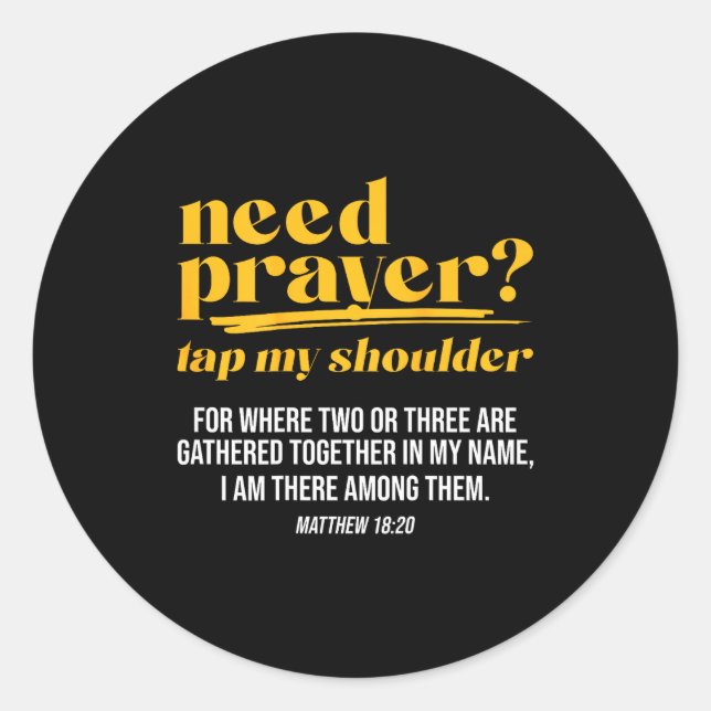 Need Prayer Tap My Shoulder Christian Men Women (o Classic Round Sticker (Front)