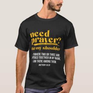 Need Prayer Tap My Shoulder Christian Men Women (o T-Shirt