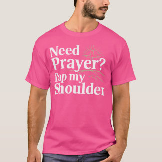 Need Prayer Tap My Shoulder Christian Retro Jesus  T-Shirt