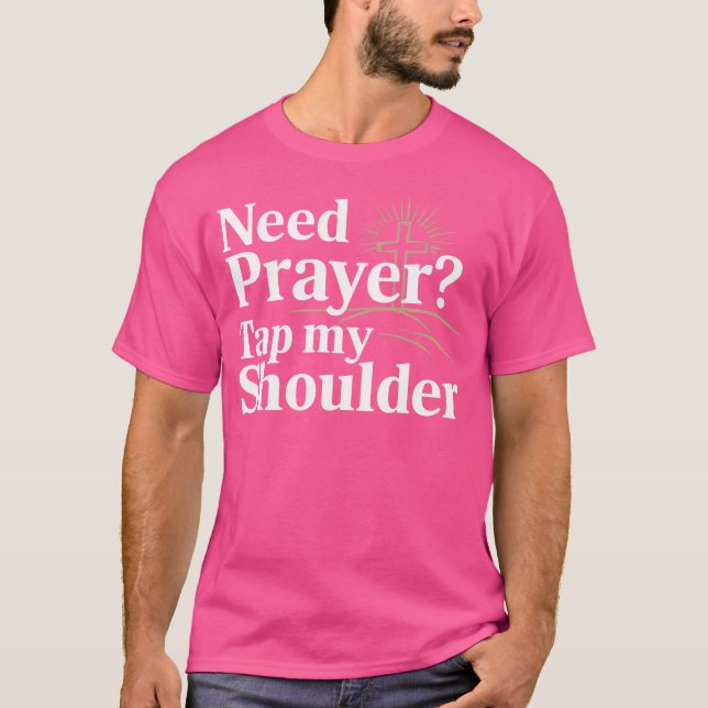 Need Prayer Tap My Shoulder Christian Retro Jesus  T-Shirt (Front)