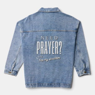 Need Prayer? Tap My Shoulder Denim Jacket