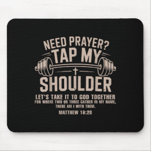 Need prayer tap shoulder christian workout funny mouse mat