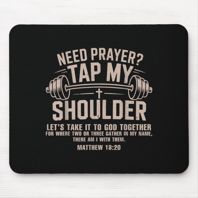 Need prayer tap shoulder christian workout funny mouse mat (Front)