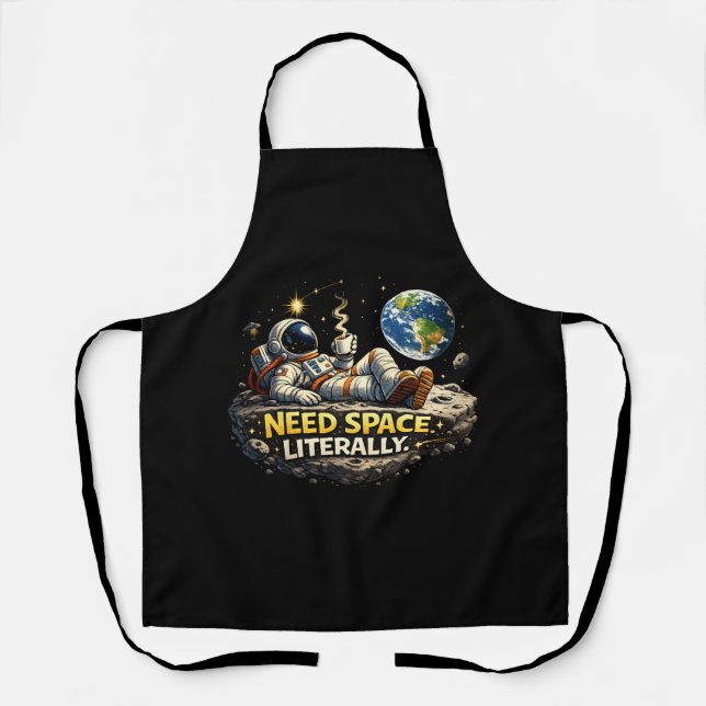 Need Space Literally Apron (Front)