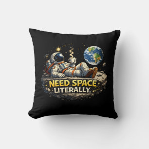 Need Space Literally Cushion