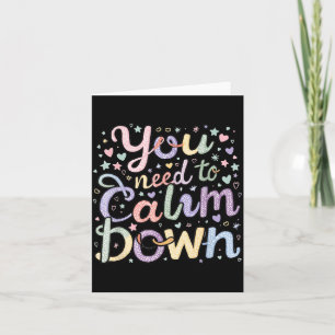 Need To Calm Down Funny Saying Stay Cool Calm Card