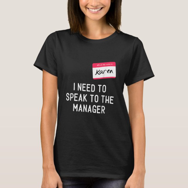 Need To Speak Manager Karen Halloween   Meme Women T-Shirt (Front)
