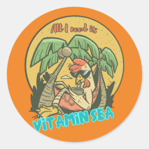 Need Vitamin Sea Funny Chicken Relaxing on the Bea Classic Round Sticker