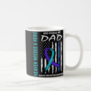 Needed A Hero God Cked Dad Suicide Awareness Fla  Coffee Mug