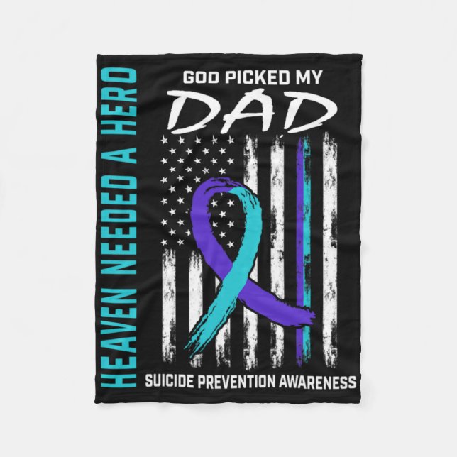 Needed A Hero God Cked Dad Suicide Awareness Fla  Fleece Blanket (Front)