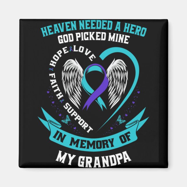 Needed A Hero God Cked My Grandpa Suicide Awaren  Magnet (Front)