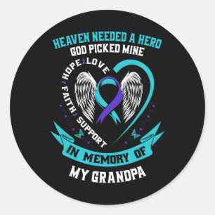 Needed A Hero God Picked My Grandpa Suicide Awaren Classic Round Sticker