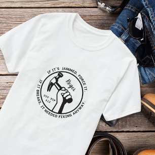 Needed Fixing Anyway T-Shirt