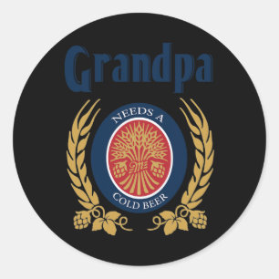 Needs A Cold Beer Happy Fathers Day Classic Round Sticker