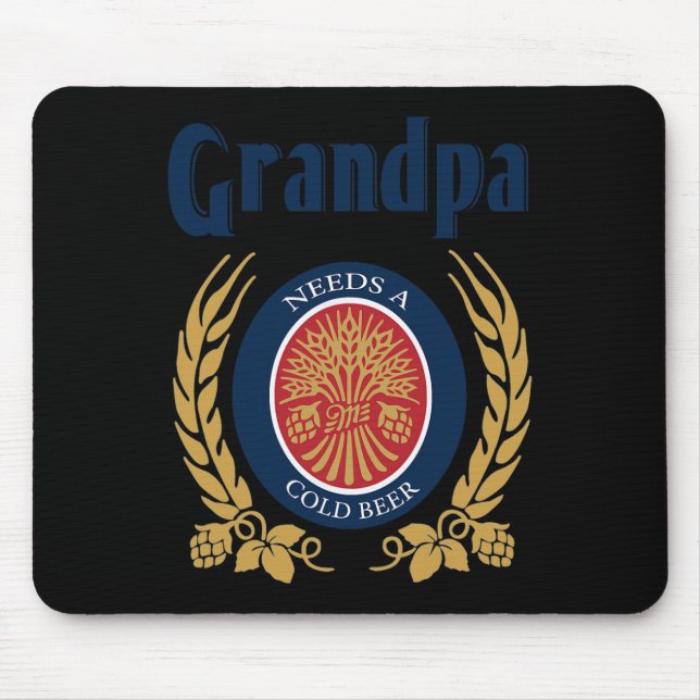 Needs A Cold Beer Happy Fathers Day  Mouse Mat (Front)