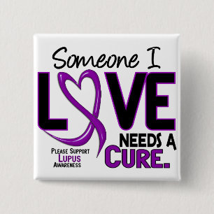 NEEDS A CURE 2 LUPUS T-Shirts & Gifts 15 Cm Square Badge