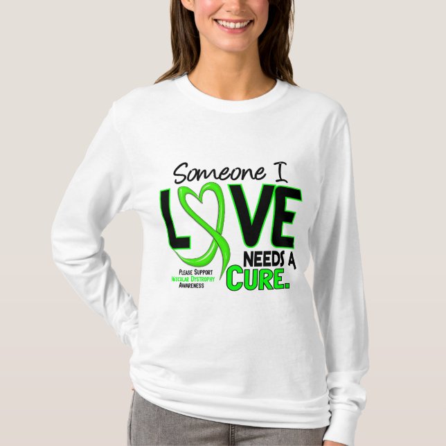 NEEDS A CURE 2 MUSCULAR DYSTROPHY T-Shirts & Gifts (Front)