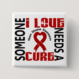 Needs A Cure 4 Heart Disease 15 Cm Square Badge