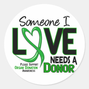 NEEDS A DONOR 2 ORGAN DONATION T-Shirts Classic Round Sticker