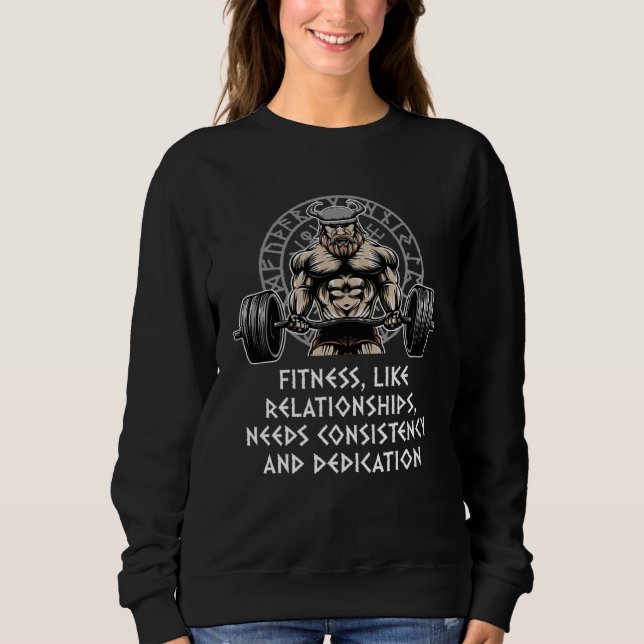 Needs Consistency and Dedication Workout Motivatio Sweatshirt (Front)