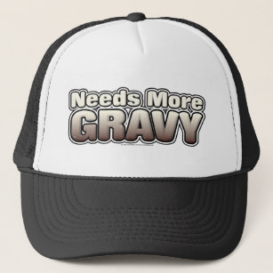 Needs More Gravy Trucker Hat