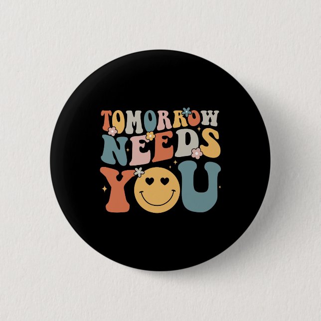 Needs You Mental Health Awareness Groovy Retro 2  6 Cm Round Badge (Front)