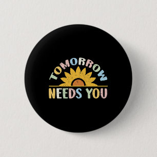 Needs You Mental Health Awareness Support 1 6 Cm Round Badge