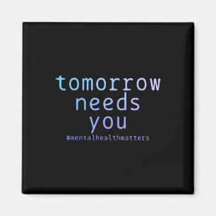 Needs You Mental Health Problems Suicide Awareness Magnet