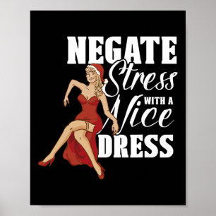 Negate Stress With A Nice Dress Stress Awareness M Poster
