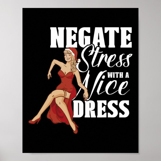 Negate Stress With A Nice Dress Stress Awareness M Poster (Front)