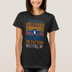 Negative Ghost Rider Pattern Is Full Fighter Pilot T-Shirt