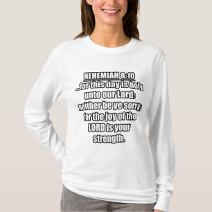Nehemiah 8:10 KJV Bible Verse T-Shirt