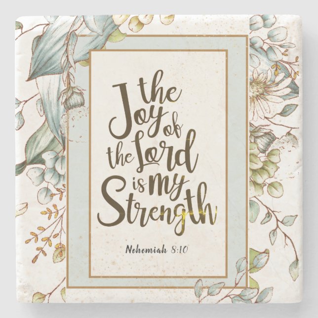 Nehemiah 8:10 The Joy of the Lord Is My Strength Stone Coaster (Front)