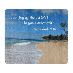 Nehemiah 8:10 The joy of the Lord is your strength Cutting Board