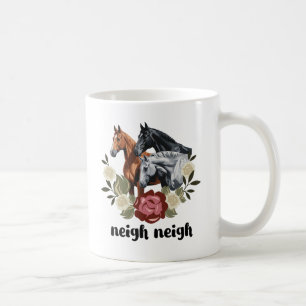 Neigh Funny Horses Graphic Saying Coffee Mug