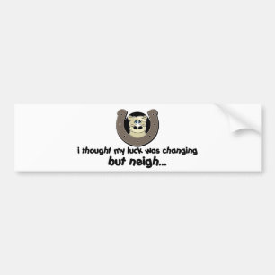 Neigh Luck Horse Bumper Sticker