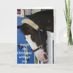 NEIGH ON CHRISTMAS WITHOUT YOU HOLIDAY CARD
