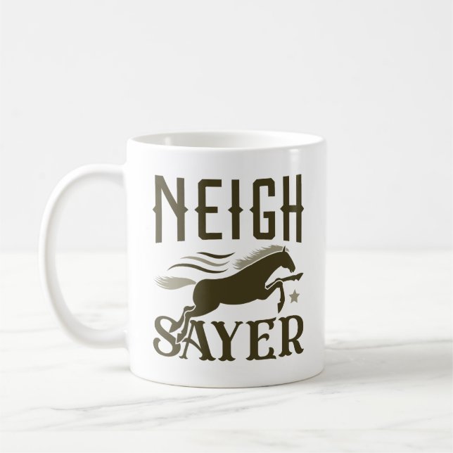 Neigh Sayer Coffee Mug (Left)