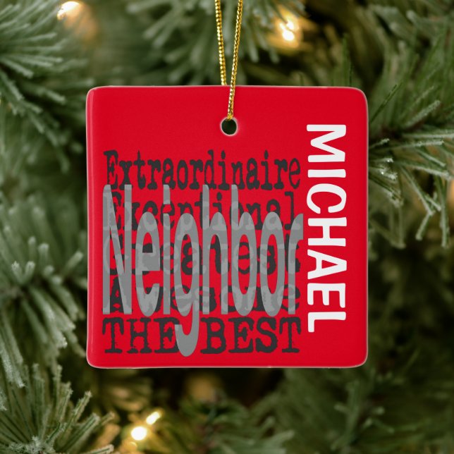 Neighbor Extraordinaire CUSTOM Ceramic Ornament (Tree)