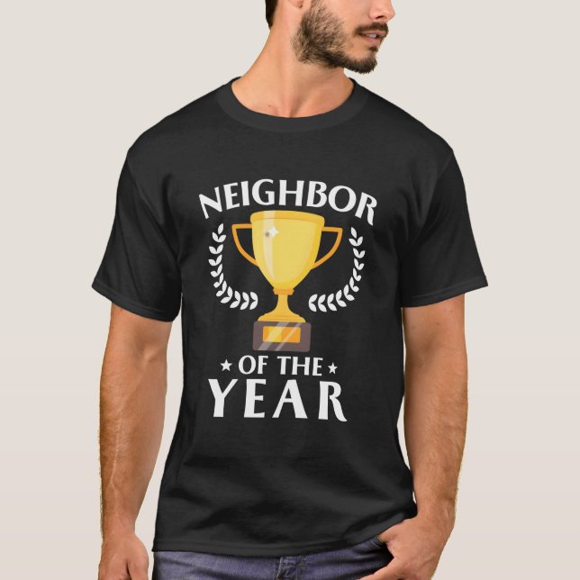 Neighbor Of The Year Family Reunion 2023 T-Shirt (Front)