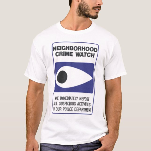 NEIGHBORHOOD CRIME WATCH T-Shirt (Front)