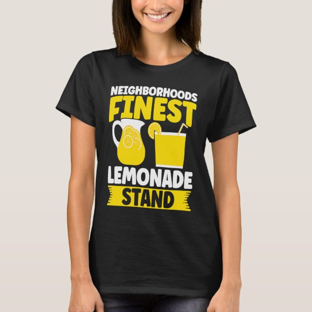 Neighborhoods Finest Lemonade Stand Lemon Juice Bu T-Shirt (Front)