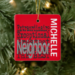 Neighbour Extraordinaire CUSTOM Ceramic Ornament