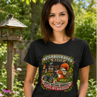 Neighbourhood Watch Funny Squirrel Women’s T-Shirt
