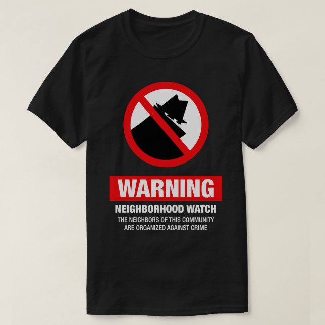 Neighbourhood Watch T-Shirt (Design Front)