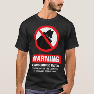 Neighbourhood Watch T-Shirt