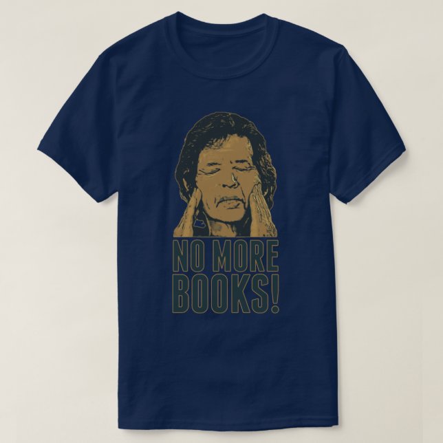 Neil Breen NO MORE BOOKS T-Shirt (Design Front)