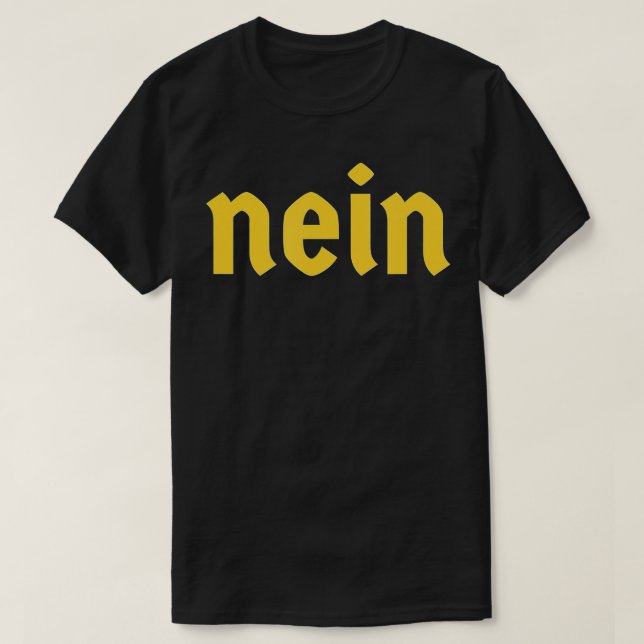 Nein Funny German Saying Costume Nein Germany  T-Shirt (Design Front)