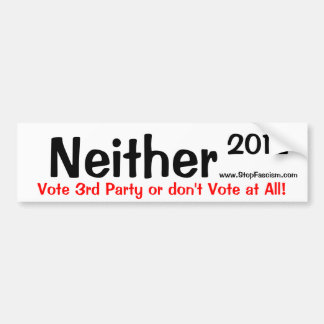 Neither 2012 Bumper Sticker