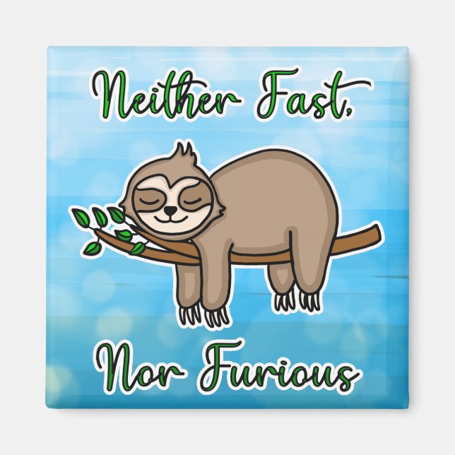 Neither Fast nor Furious Lazy Sloth on Tree Branch Magnet (Front)